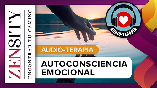 Rubén García Mateo: Autoconsciencia emocional (Audio-terapia)